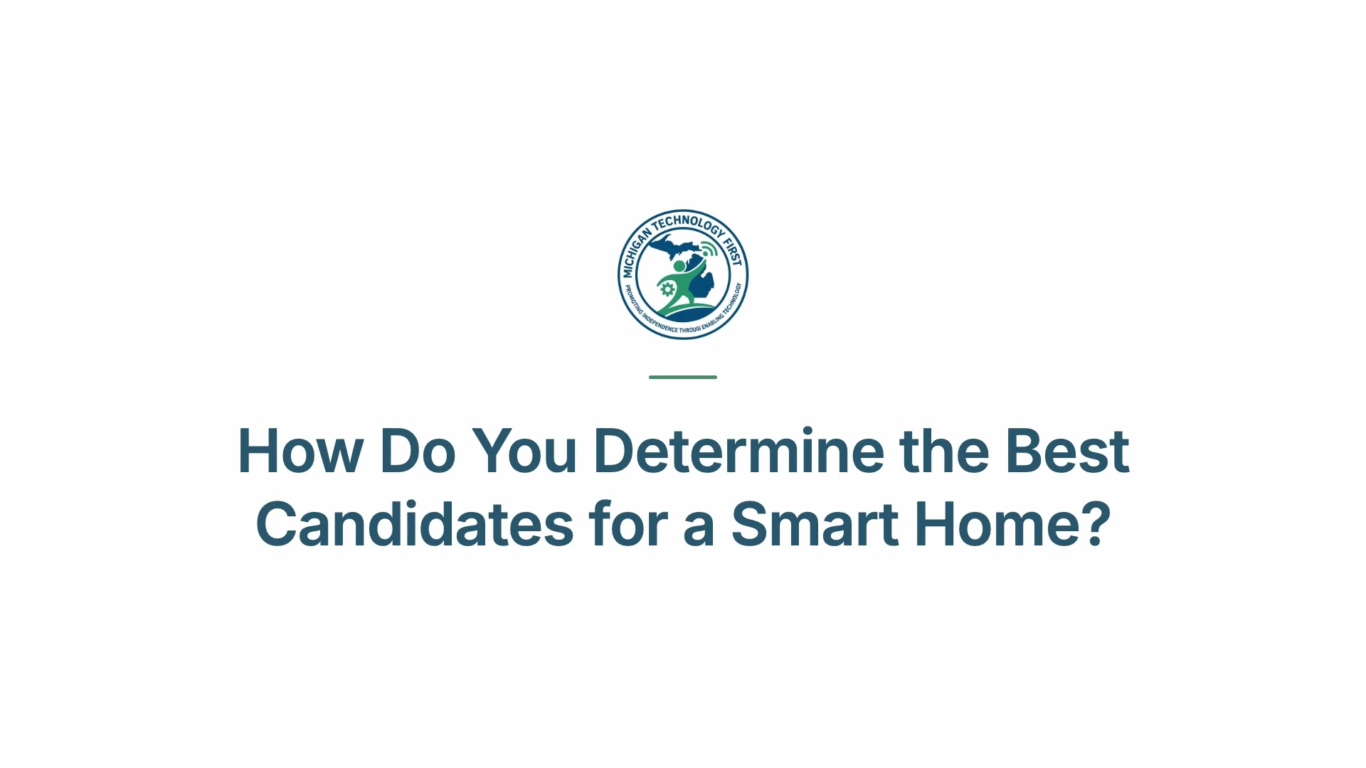 How Do You Determine the Best Candidates for a Smart Home?