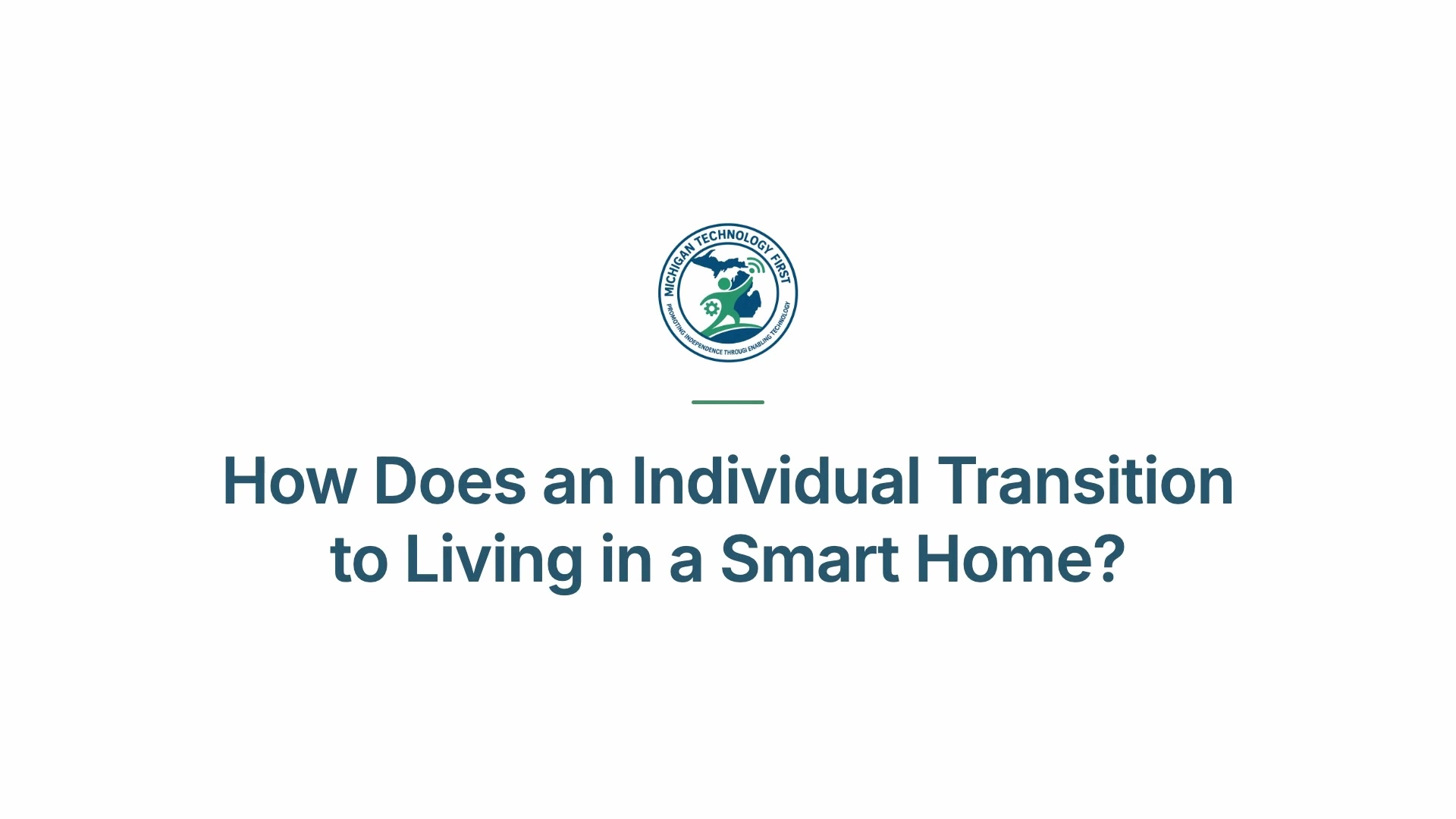 How Does Someone Transition to Living in a Smart Home?